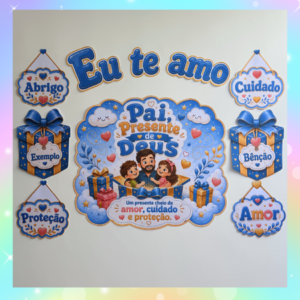 PAINEL DIA DOS PAIS - PRESENTE DE DEUS